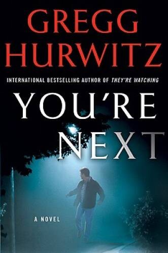 You’re Next – Hardcover By Hurwitz, Gregg – GOOD