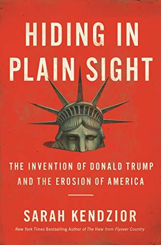 Hiding in Plain Sight: The Inventio…, Kendzior, Sarah