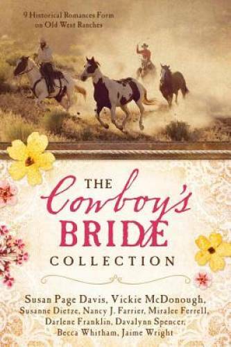 The Cowboy’s Bride Collection: 9 Historical Romances Form on Old West – GOOD