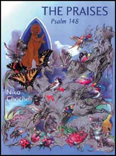 The Praises: Psalm 148 : A Psalm of David