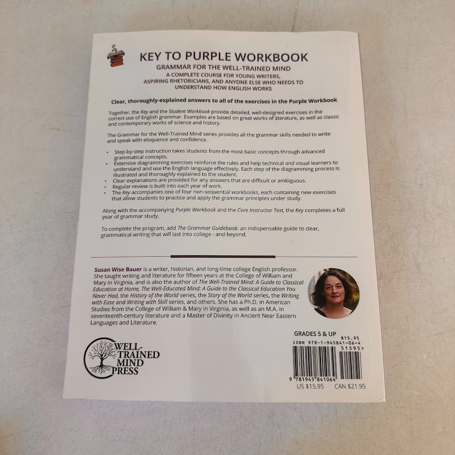 GRAMMAR FOR THE WELL-TRAINED MIND: PURPLE WORKBOOK: A By Susan Wise Bauer