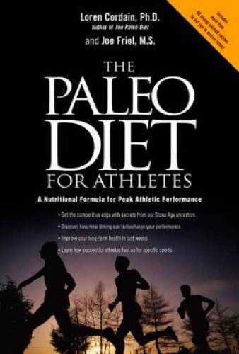 The Paleo Diet for Athletes: A Nutritional Formula for Peak Athletic – VERY GOOD