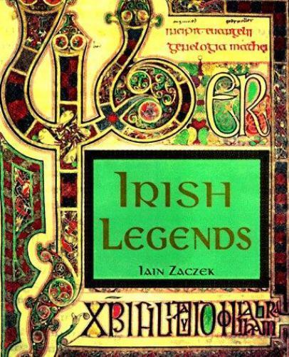 Irish Legends by Iain Zaczek (1998, Hardcover)