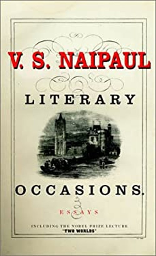 Literary Occasions : Essays Hardcover V. S. Naipaul