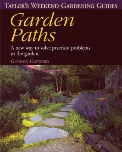Taylor’s Weekend Gardening Guide to Garden Paths: A New Way to Solve Prac – GOOD