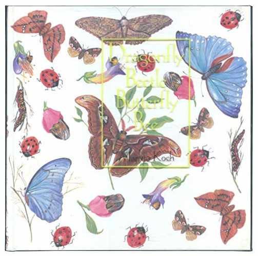 Dragonfly Beetle Butterfly Bee (Maryjo – Hardcover, by Koch Maryjo – Very Good b