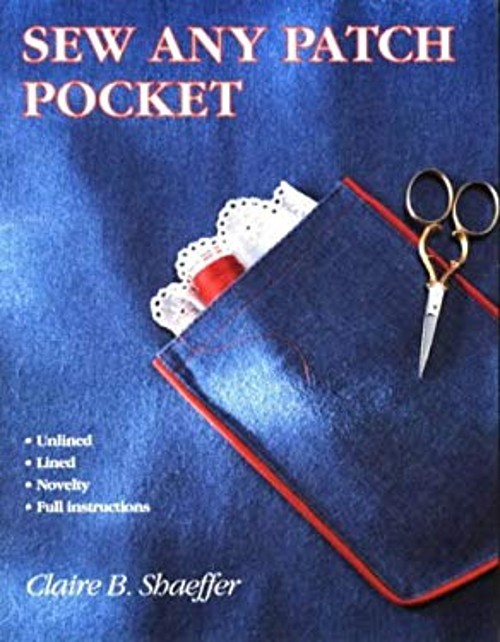 Sew Any Patch Pocket Paperback Claire B. Shaeffer