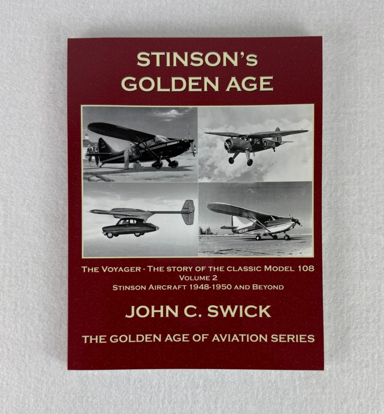 STINSON’S GOLDEN AGE Vol 2 1948-1950 Swick Golden Age of Aviation Series