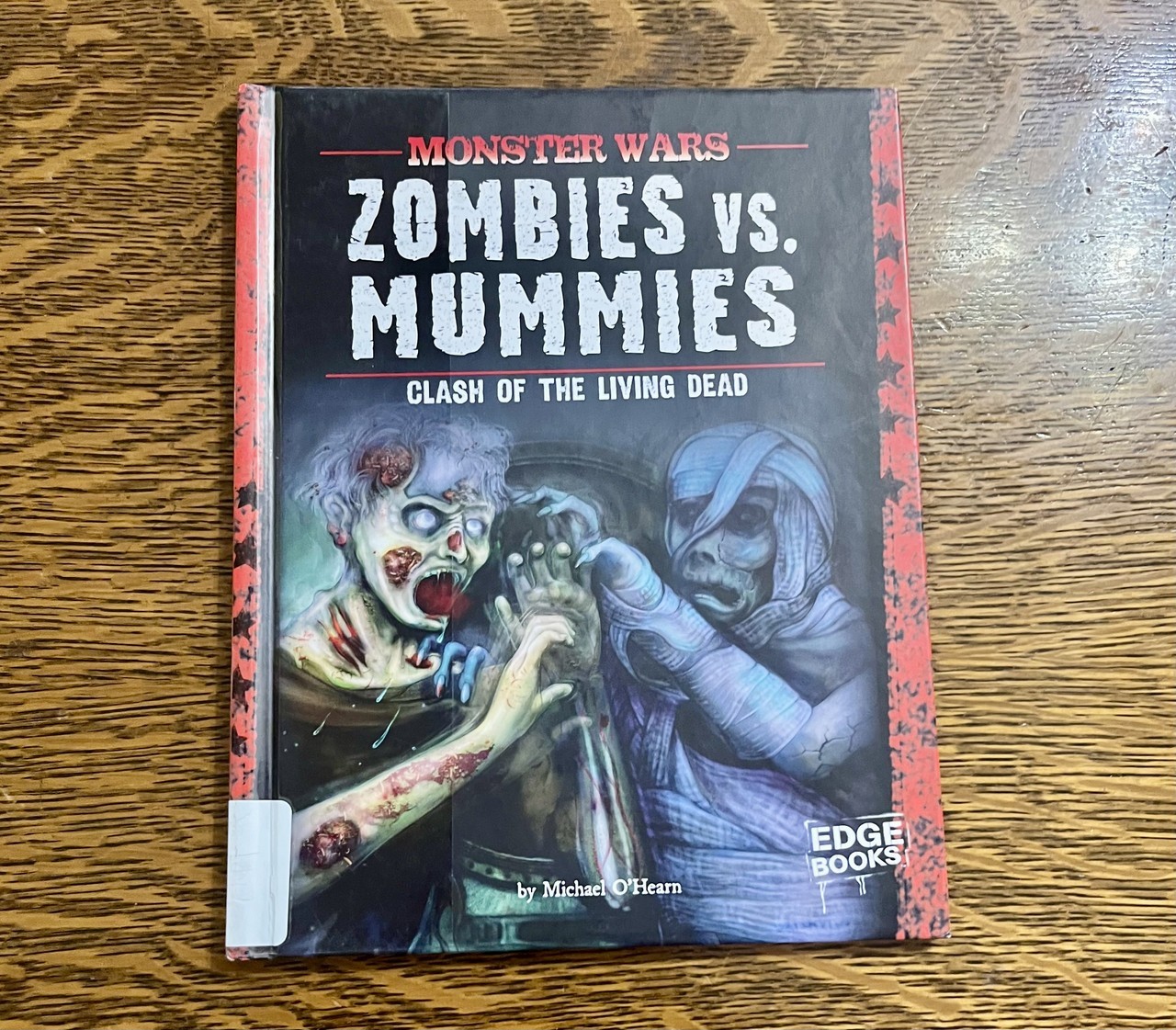 Zombies vs. Mummies : Clash of the Living Dead by Michael O’Hearn (2011, Library