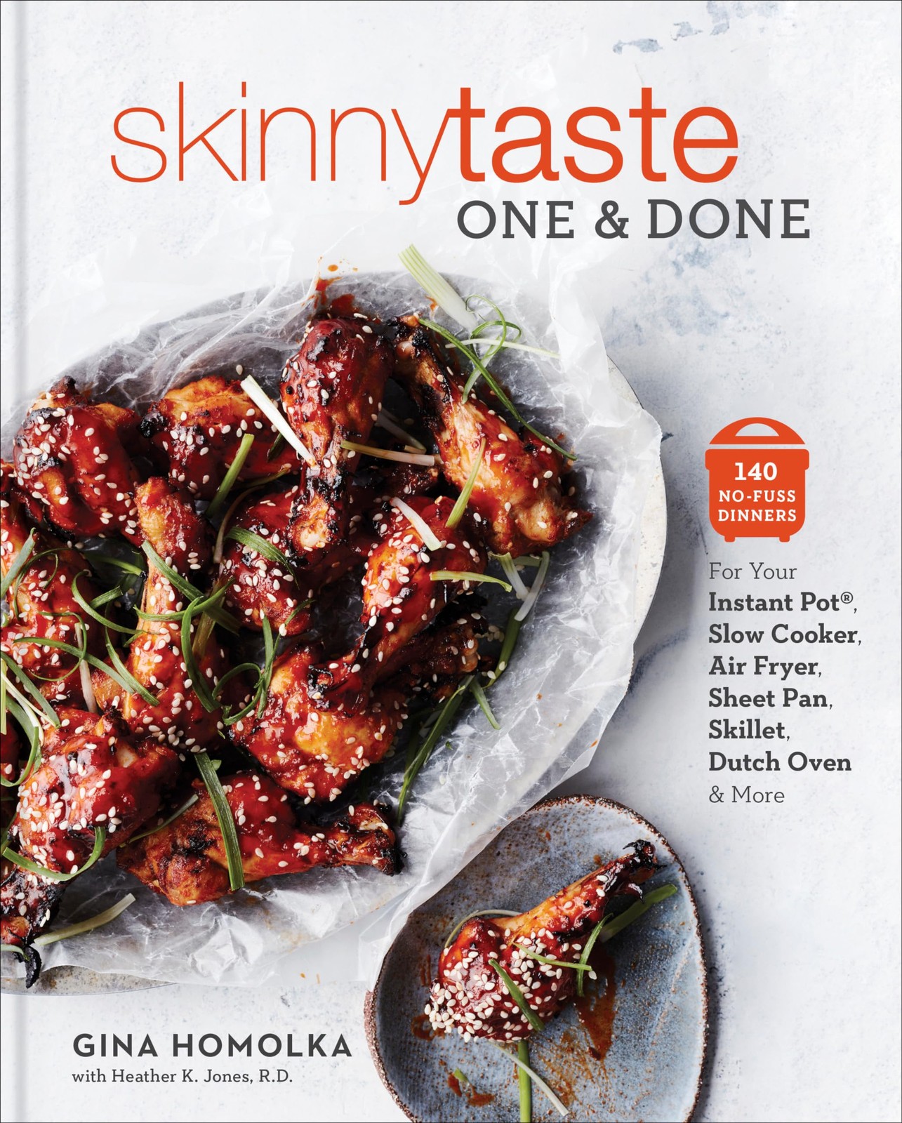 Skinnytaste One and Done: 140 No-Fuss Dinners for Your Instant Pot®, Slow C…