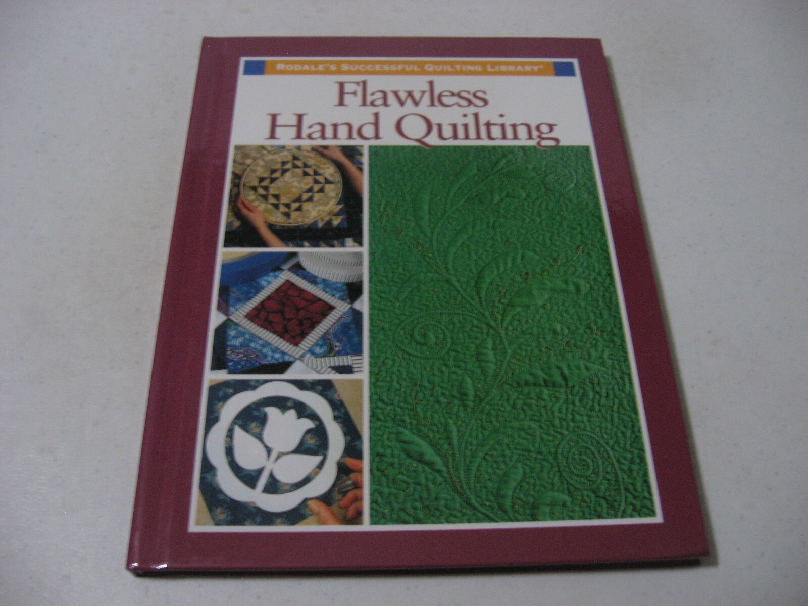 Flawless Hand Quilting – Rodale’s Quilting Library (1999 Hardcover)