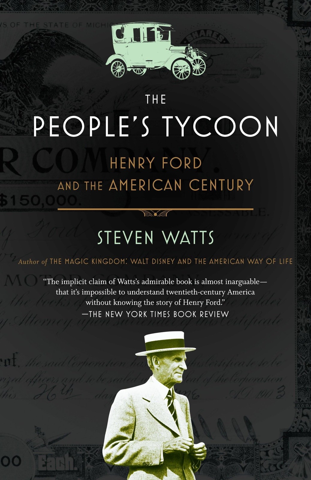 The People’s Tycoon: Henry Ford and the American Century – paperback Watts, …