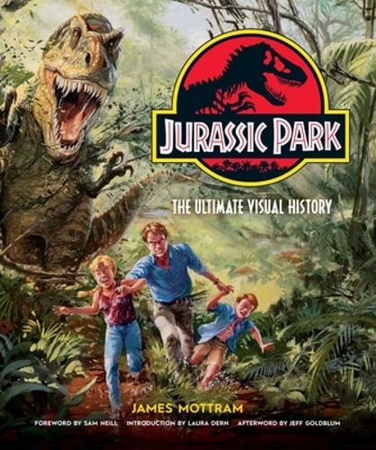 Jurassic Park: The Ultimate Visual History by James Mottram: Used