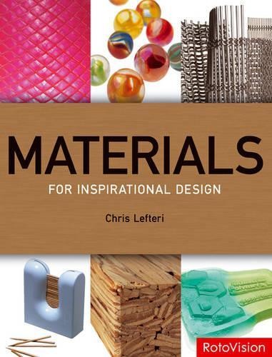 Materials for Inspirational Design, Chris Lefteri