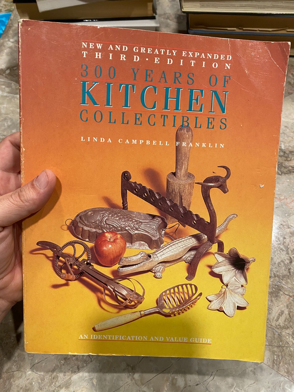 300 Years of Kitchen Collectibles Linda Campbell Franklin 3rd Edition SIGNED!!