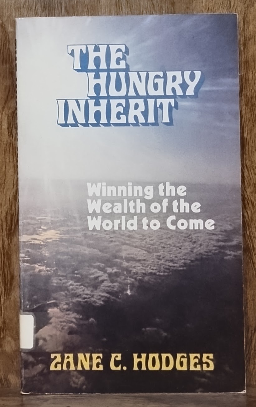 The Hungry Inherit Zane C Hodges Moody Press 1973 Paperback Christian Nonfiction
