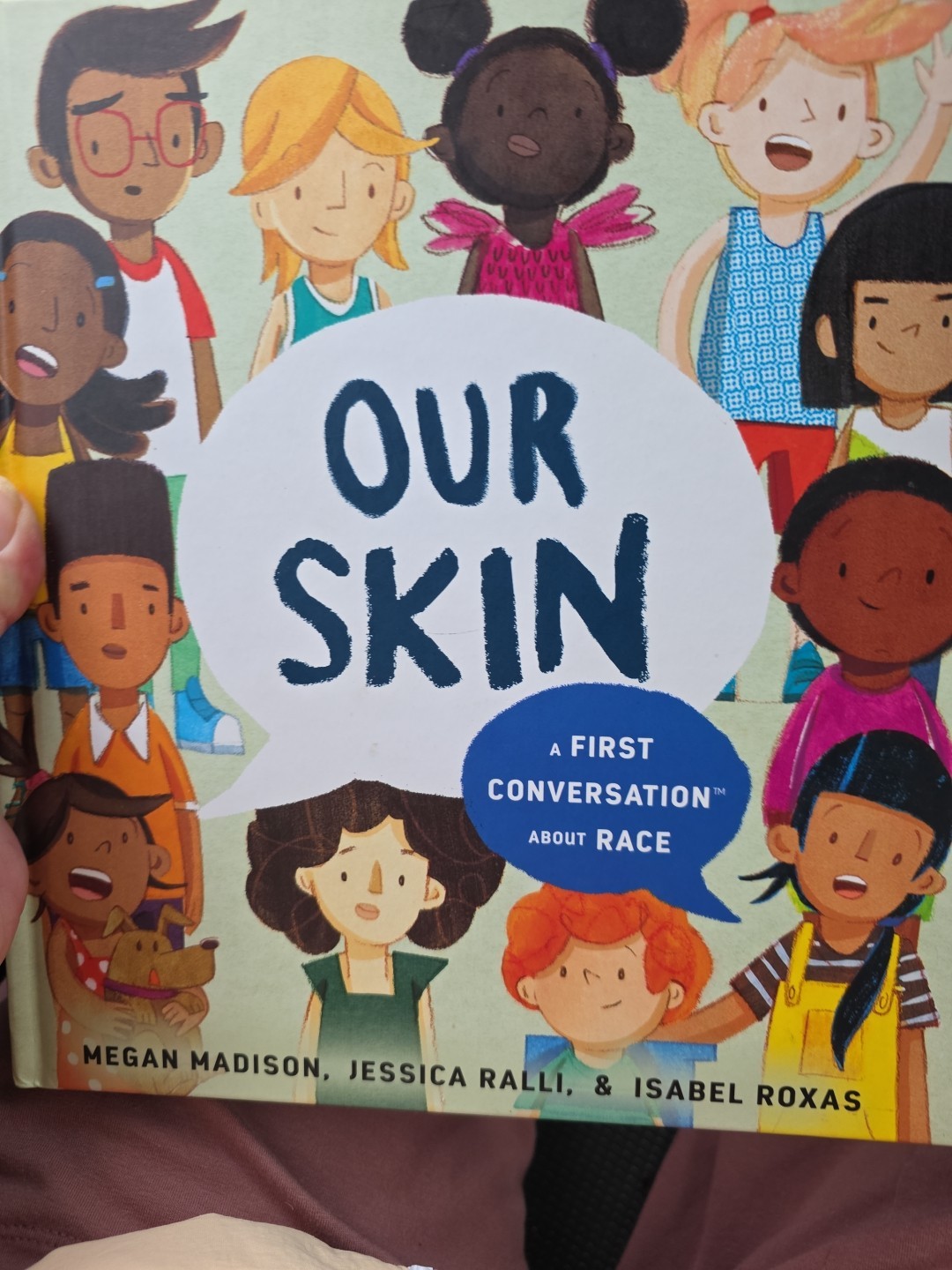 Our Skin: a First Conversation about Race by Jessica Ralli and Megan Madison…