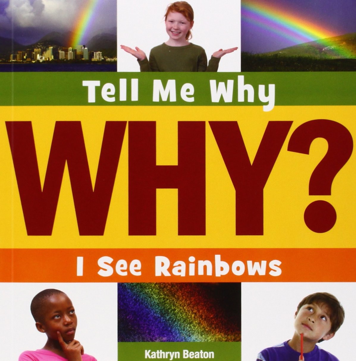 I See Rainbows (Tell Me Why Library) – Beaton, Kathryn – Good – See conditio…