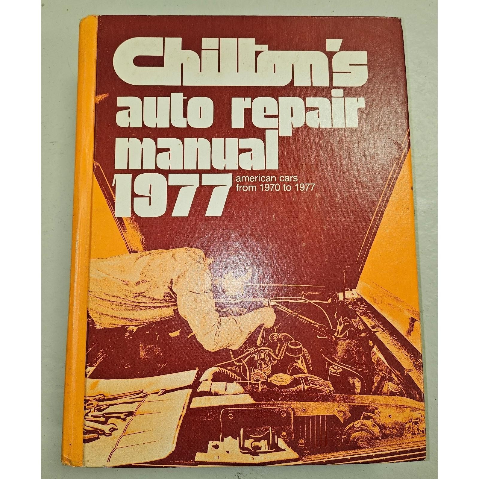 1977 Chilton’s Auto Repair Manual for American Cars from 1970 – 1977 Hardback