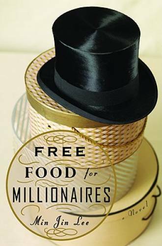 Free Food for Millionaires – Hardcover By Lee, Min Jin – GOOD