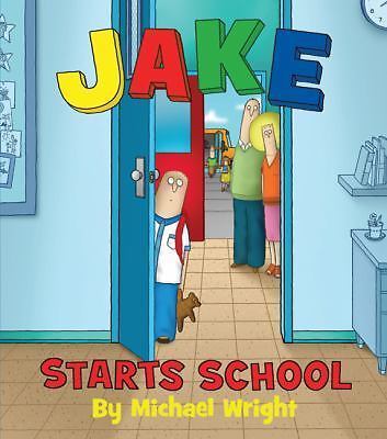 Jake Starts School – Michael Wright, 9780312608842, paperback