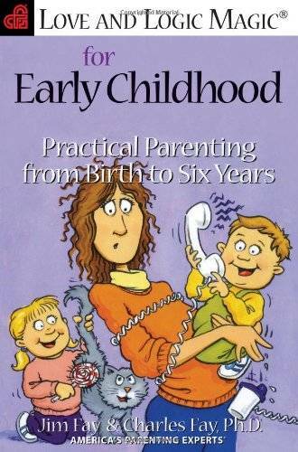 Love and Logic Magic for Early Childhood: Practical Parenting From B – VERY GOOD