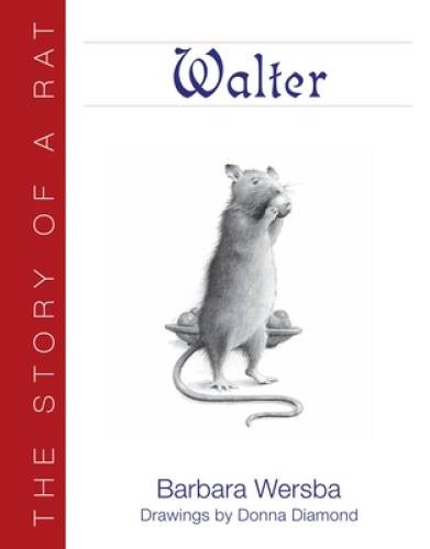 Walter: The Story of a Rat – Paperback By Wersba, Barbara – GOOD