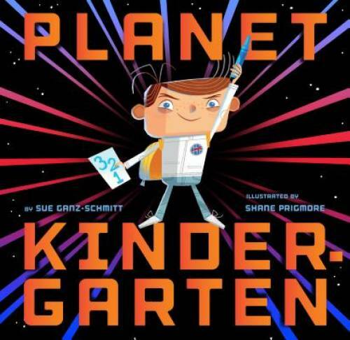 Planet Kindergarten – Hardcover By Ganz-Schmitt, Sue – GOOD
