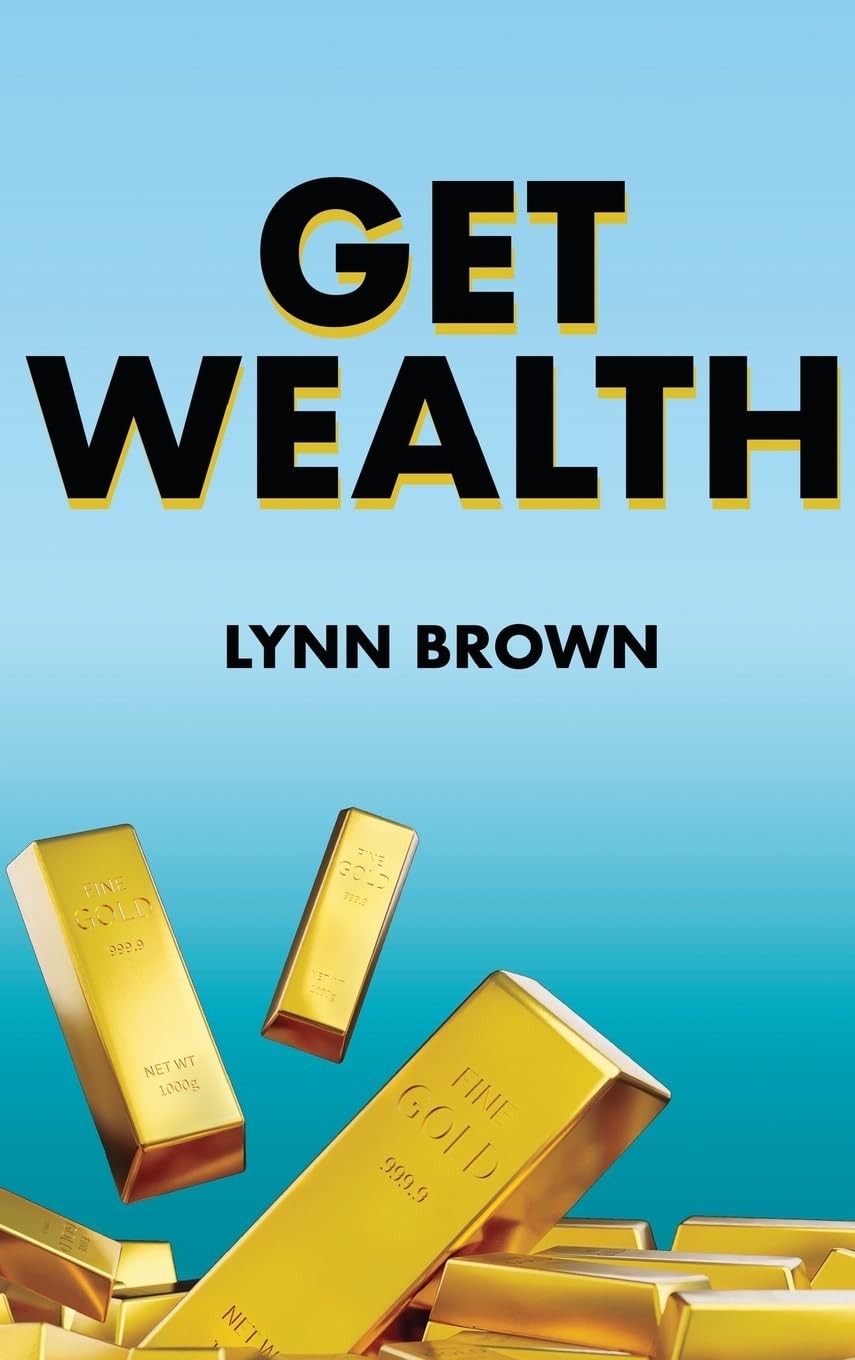 Get Wealth – Brown, Lynn|Thompson, Travis|Lampkin II, Kenneth C – Good – See…