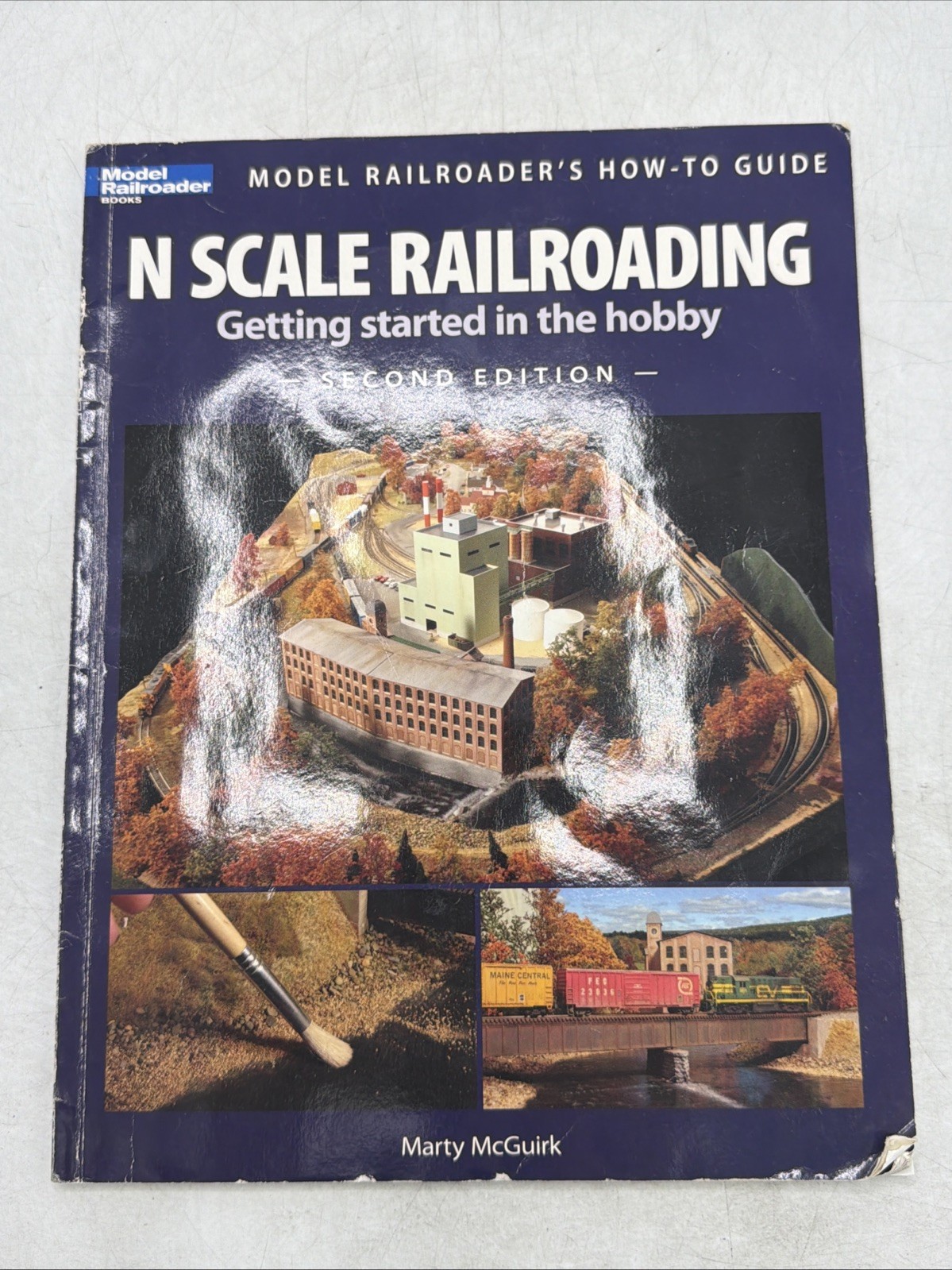 N Scale Railroading : Getting Started in the Hobby by Marty McGuirk 2nd Edition