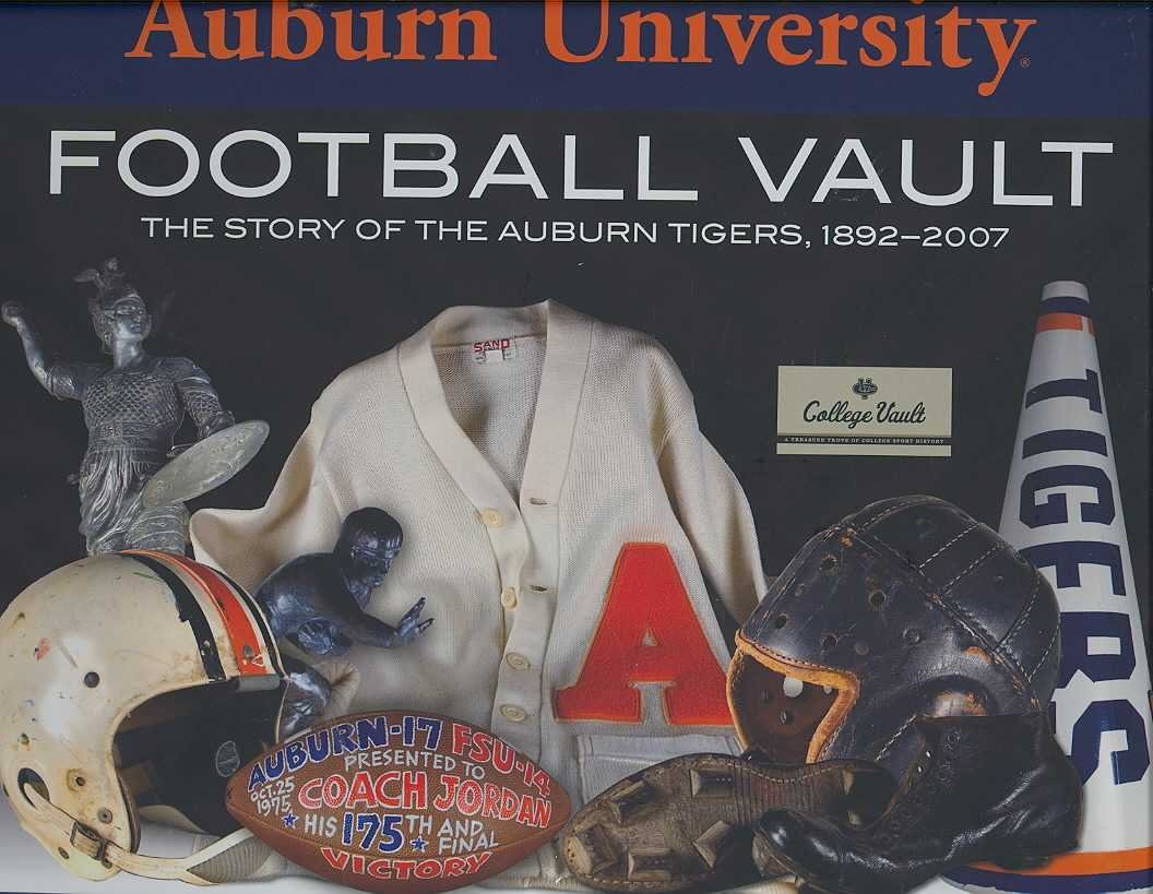 Auburn University Football Vault: The Story of the Auburn Tigers, 1892-2007