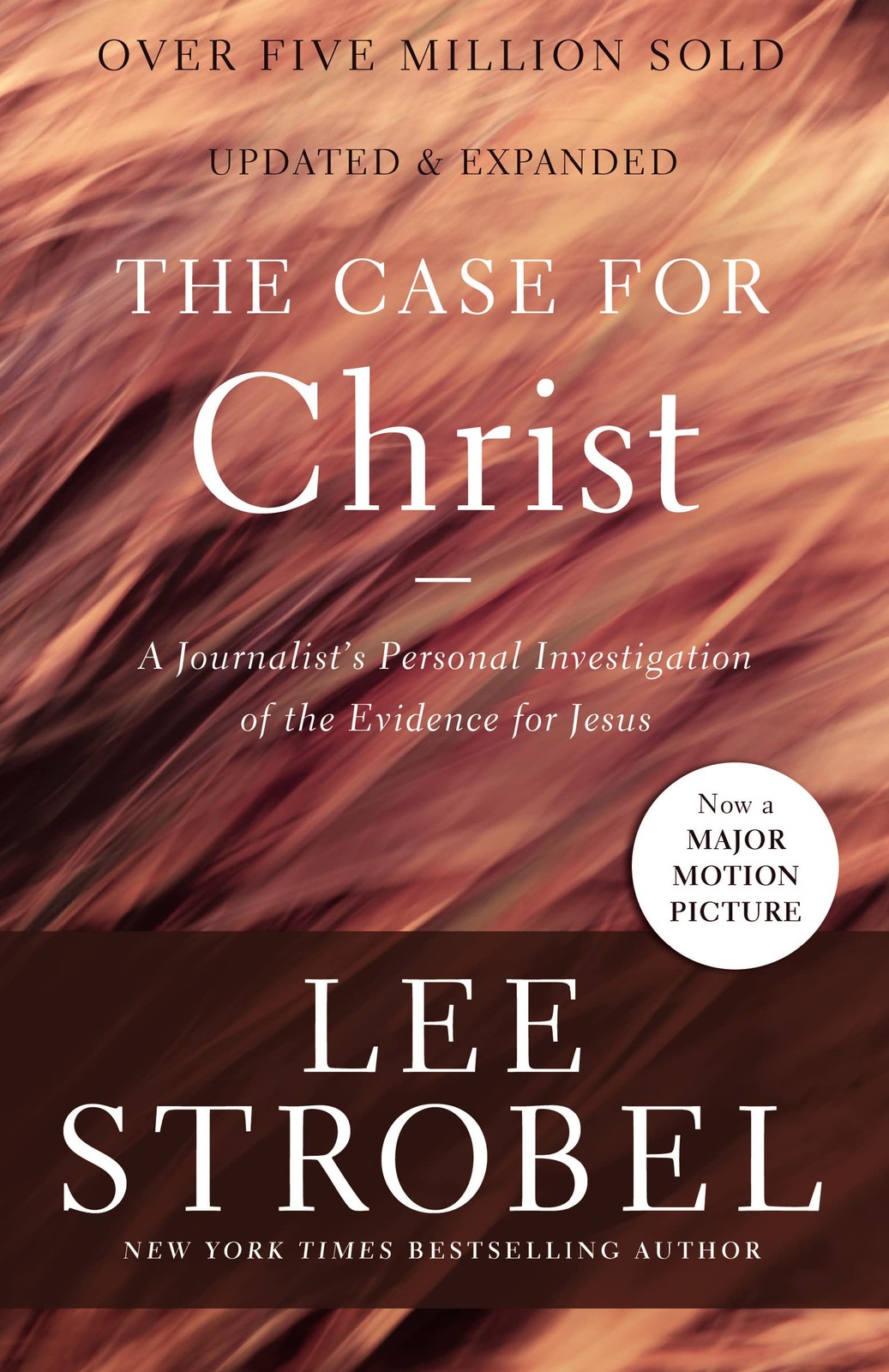 The Case for Christ: A Journalist’s Personal Investigation of the Evidence f…