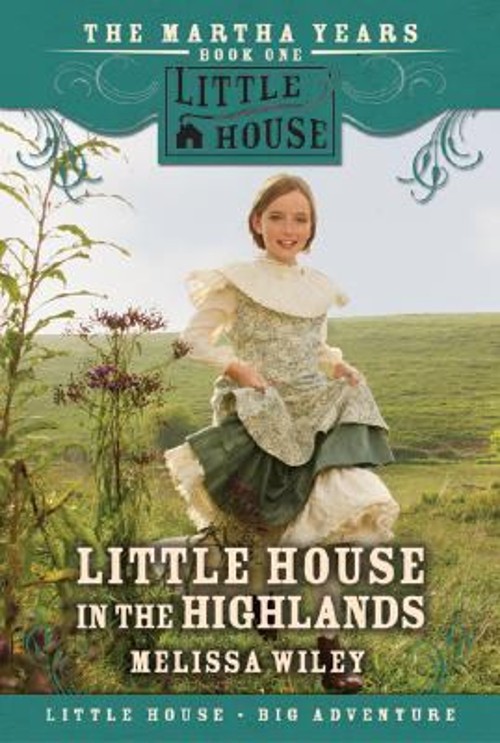 Little House in the Highlands Paperback Melissa Wiley
