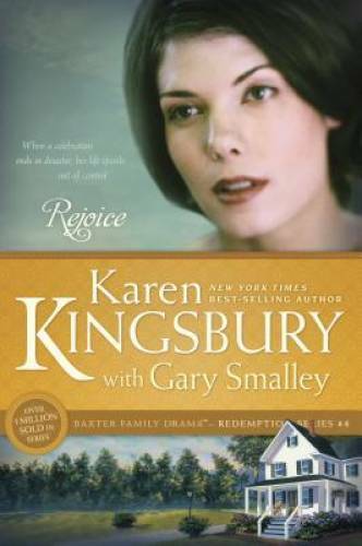 Rejoice – Paperback By Kingsbury, Karen – GOOD