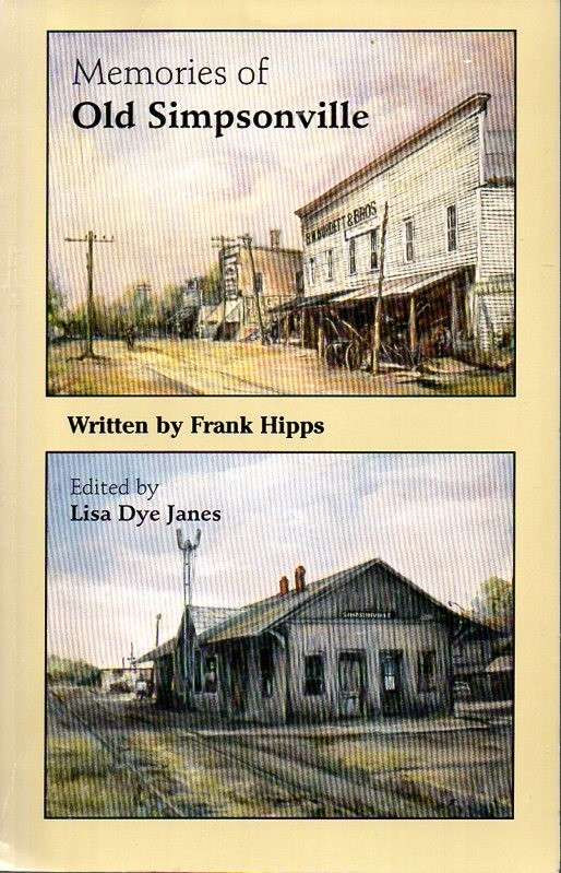Memories of Old Simpsonville SC by Frank Hipps 1996 Softcover Book 125 Pages