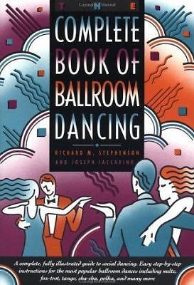 The Complete Book of Ballroom Danci- paperback, 0385424167, Richard M Stephenson