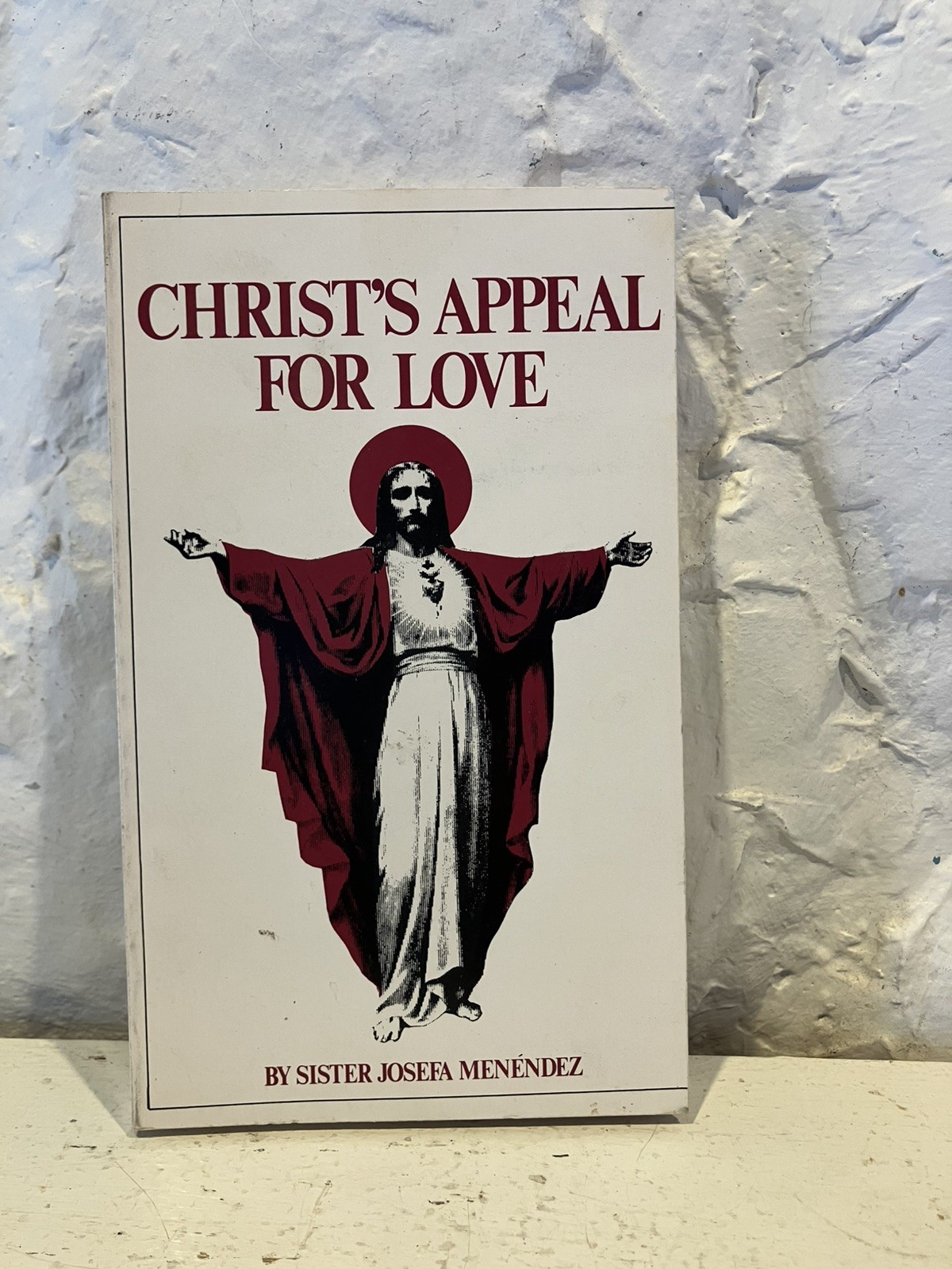 Christ’s Appeal For Love by Sister Josefa Menendez (1993-10-01)