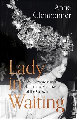 A Lady in Waiting by Glenconner Anne