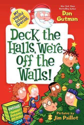 My Weird School Special: Deck the Halls, We’re Off the Walls! – Paperback – GOOD