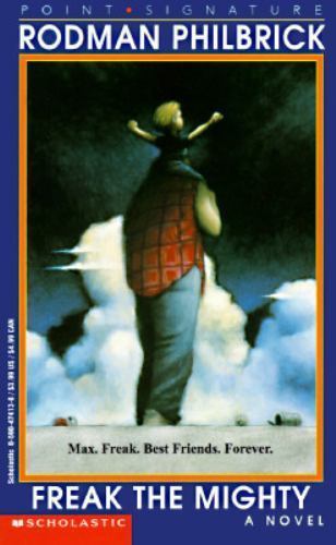 Freak the Mighty by Philbrick, Rodman; Philbrick, W. R.