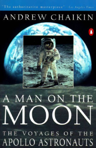 A Man on the Moon: The Voyages of the Apollo Astronauts – Paperback – GOOD