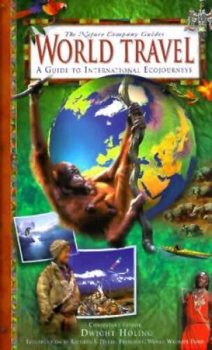 World Travel: A Guide to International Ecojourneys (Nature Company – GOOD
