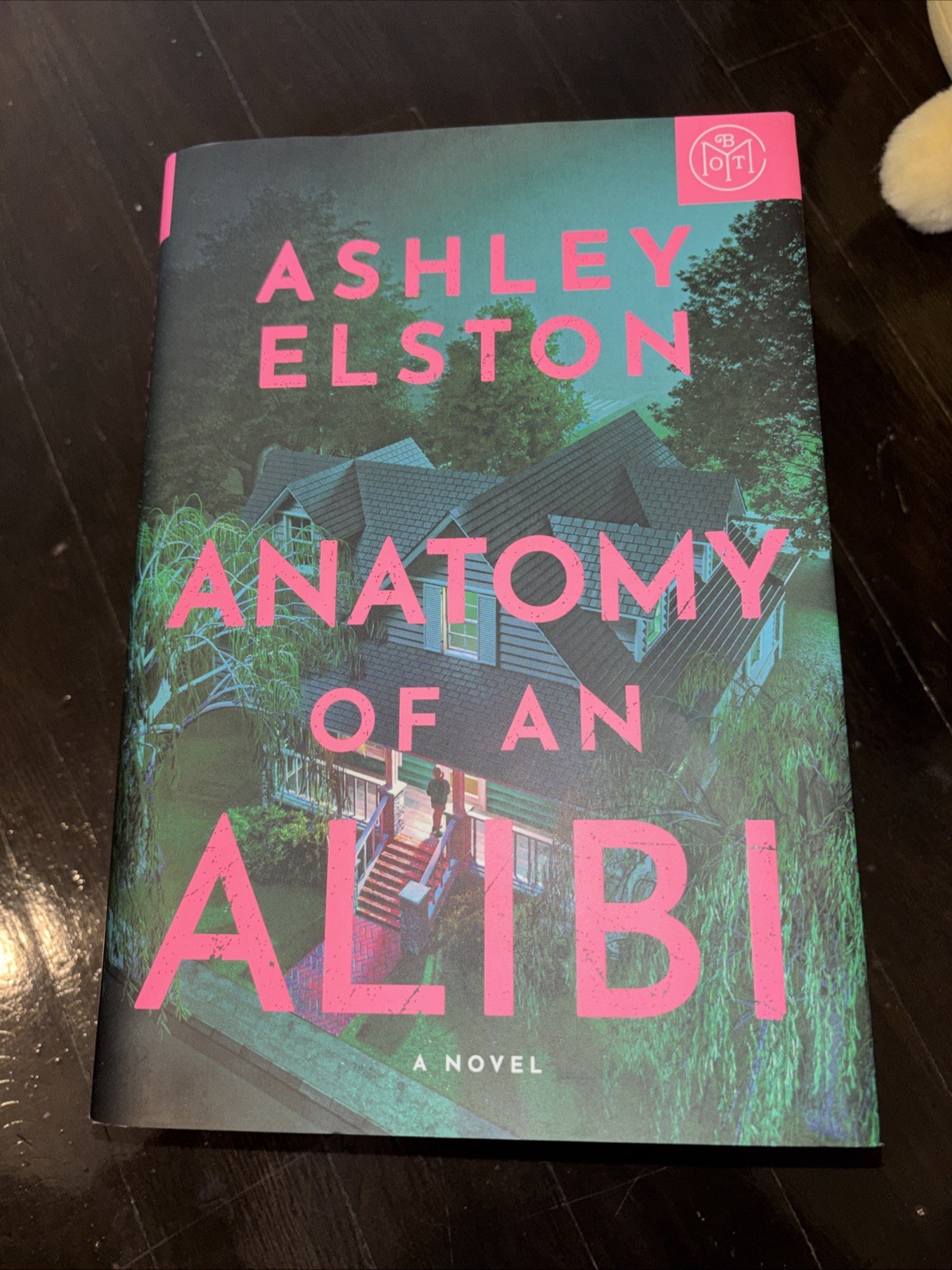 Anatomy of an Alibi : A Novel by Ashley Elston (2026, Hardcover)