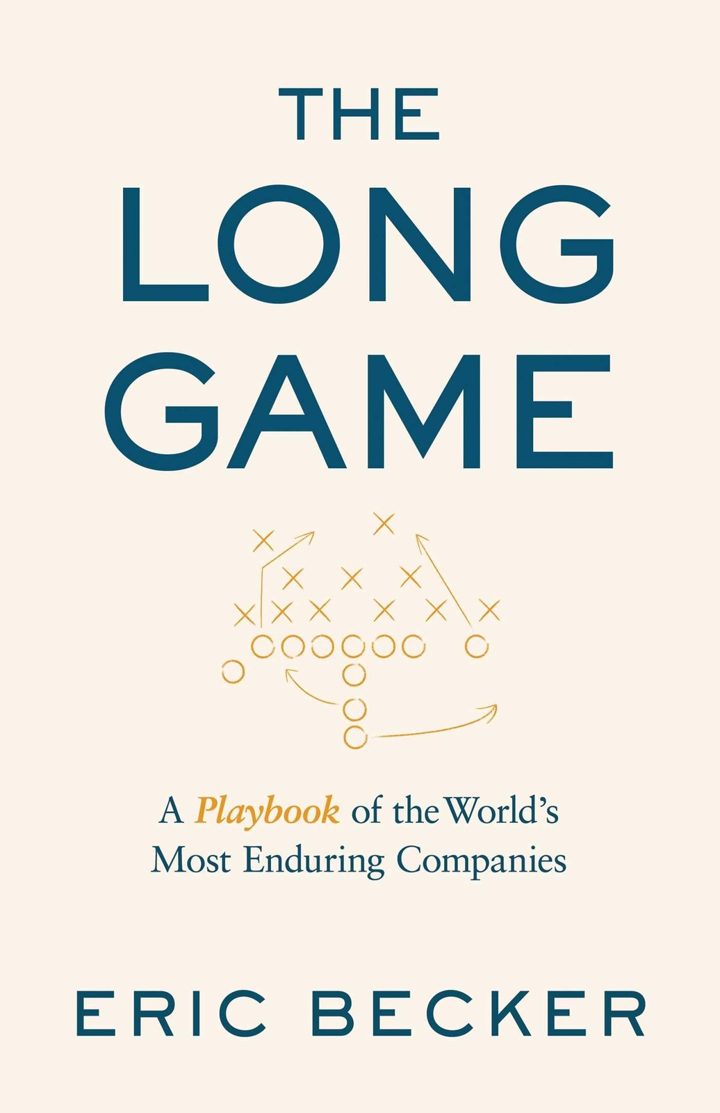 The Long Game: A Playbook of the World’s Most Enduring Companies