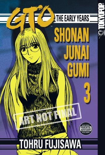 GTO: THE EARLY YEARS — SHONAN JUNAI GUMI VOLUME 3 (SHONAN By Fujisawa Tohru VG+