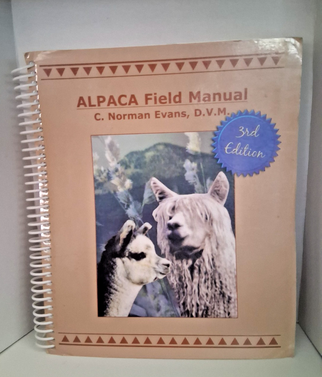 ALPACA Field Manual By C. Norman Evans D.V.M. 3rd Edition 2008