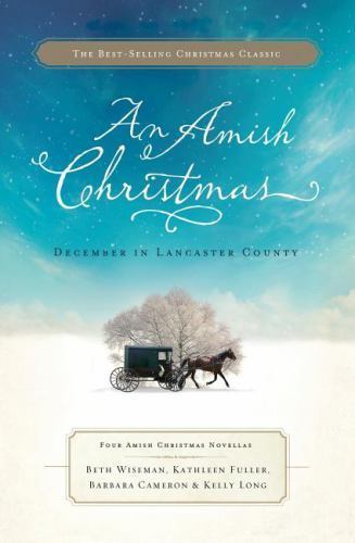 An Amish Christmas: December in Lancaster C- 1595548564, paperback, Beth Wiseman