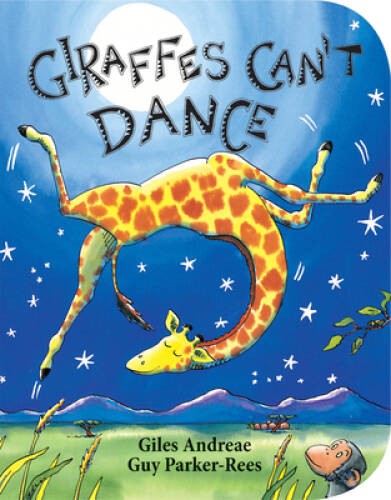 Giraffes Can’t Dance – Board book By Andreae, Giles – GOOD
