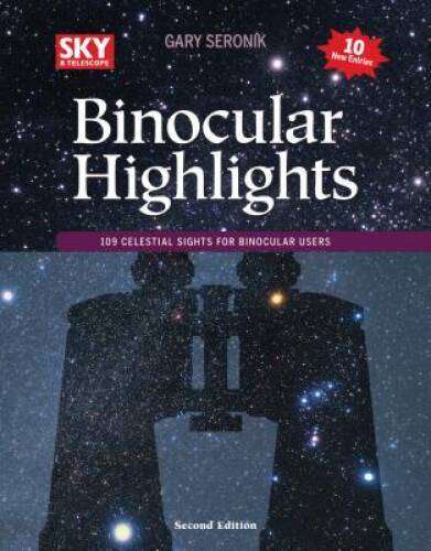 Binocular Highlights Revised Expanded Edition: 109 Celestial Sights for – GOOD