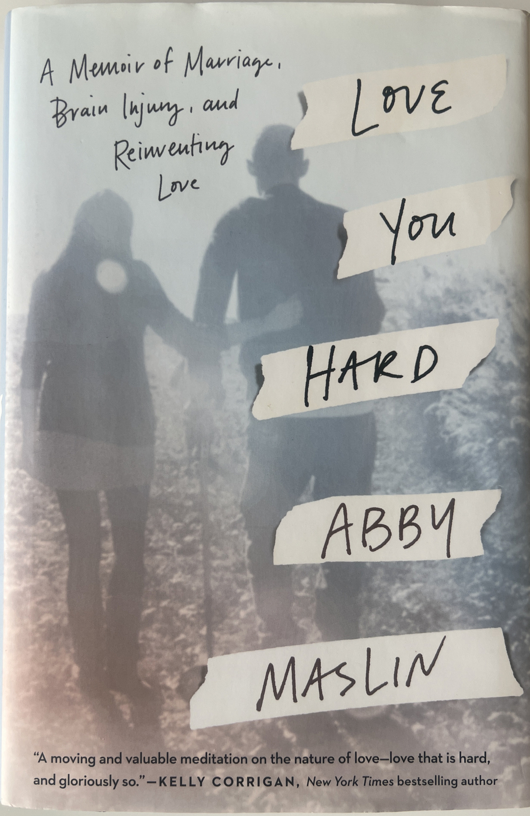 Love You Hard: A Memoir of Marriage Brain Injury by Abby Maslin FE Signed